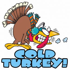 cold turkey