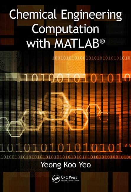 Chemical Engineering Computation with MATLAB