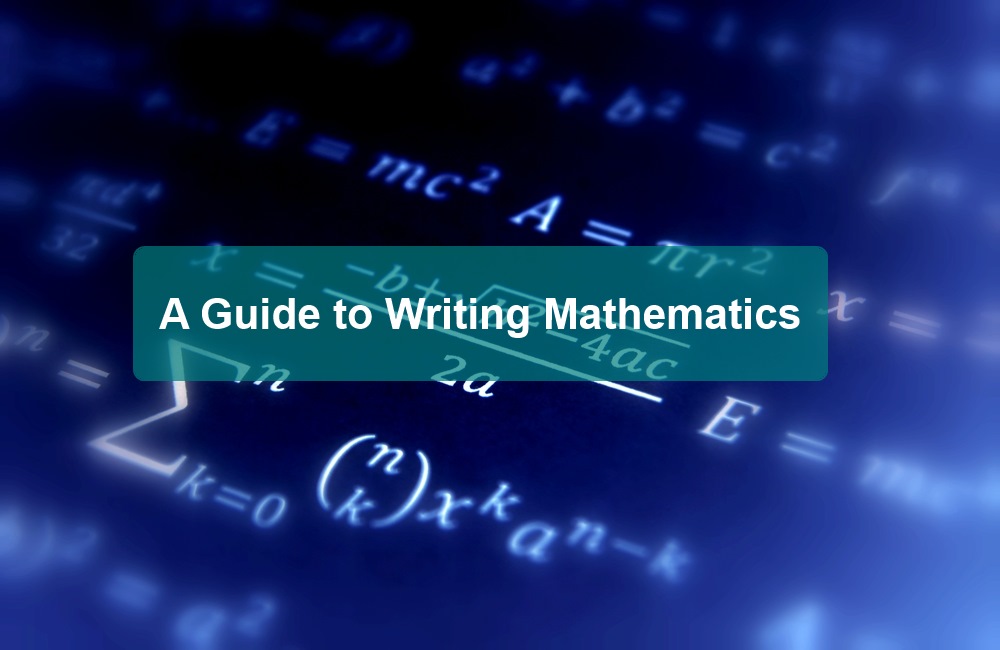 Guide to Writing Mathematics